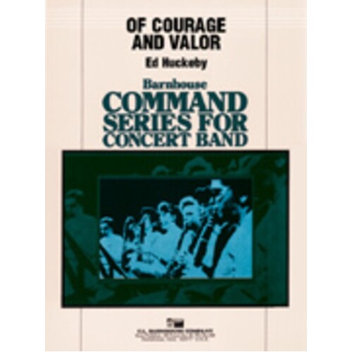 Of Courage And Valor Concert Band 