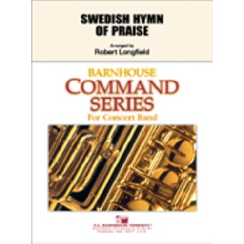 Swedish Hymn Of Praise Concert Band  Arr Longfield