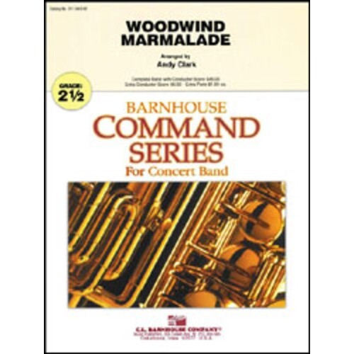 Woodwind Marmalade Concert Band Arr Clark (Music Score/Parts) Book