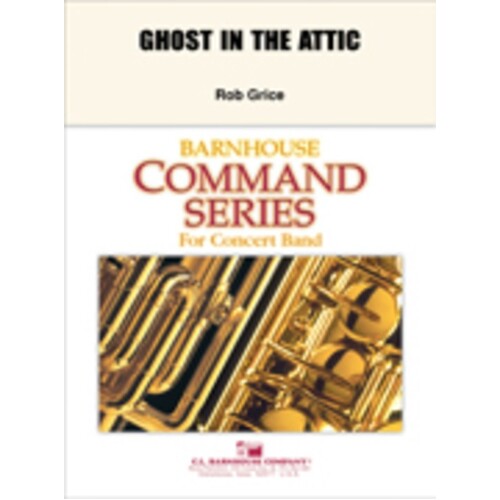 Ghost In The Atttic Concert Band  Score/Parts
