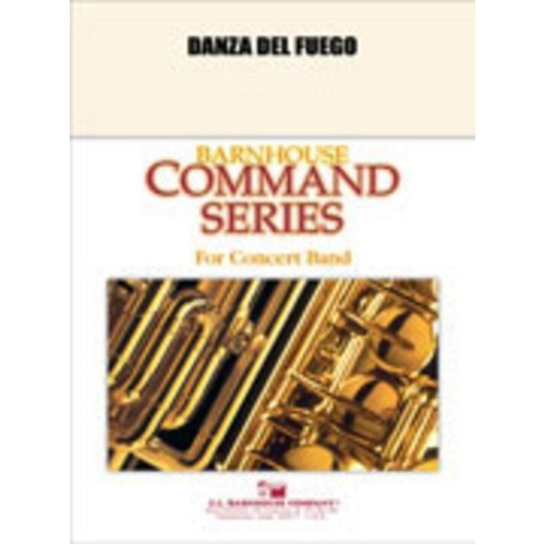 Danza Del Fuego by Robert W. Smith - Barnhouse Command Series