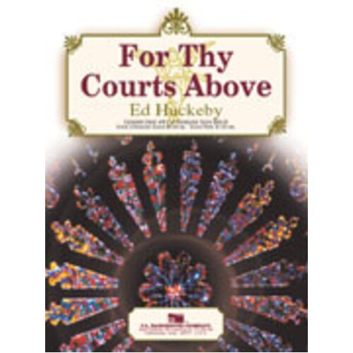 For Thy Courts Above Concert Band 
