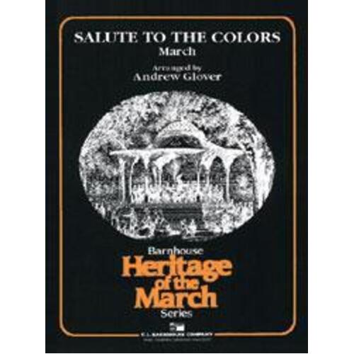 Salute To The Colors March Concert Band  Arr Glover