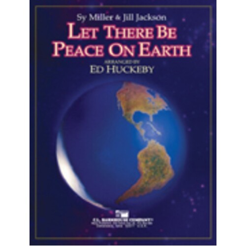 Let There Be Peace On Earth Concert Band  Arr Huckeby