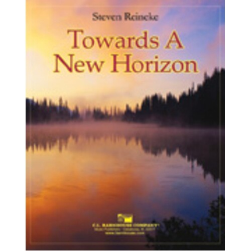 Towards A New Horizon Concert Band  Score/Parts