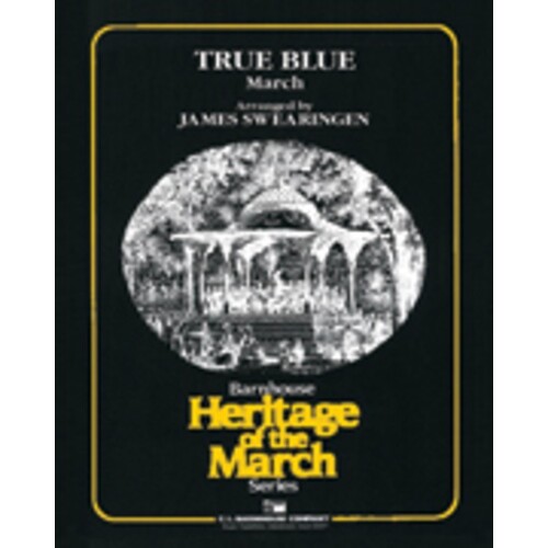 True Blue Arr Swearingen Concert Band  Score/Parts