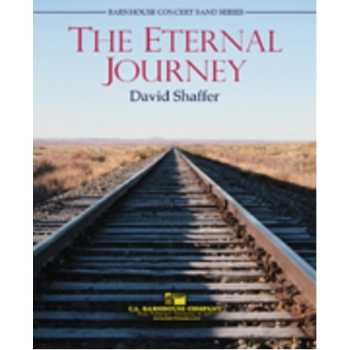 Eternal Journey - The CB3 SC/PTS by David Shaffer, C.L. Barnhouse Company, Concert Band Series