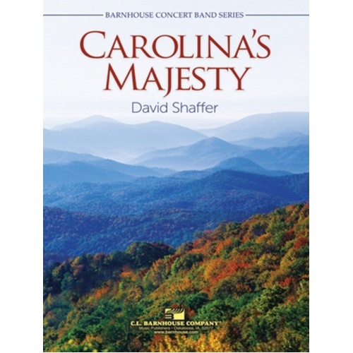Carolinas Majesty CB3 Sc/Pts by David Shaffer - C.L. Barnhouse Concert Band Series