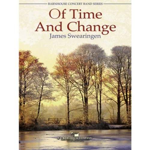 Of Time and Change - Concert Band Score and Parts by James Swearingen, C.L. Barnhouse Company