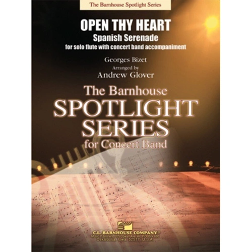 Open Thy Heart for Flute and Band by Georges Bizet, Arranged by Andrew Glover, C.L. Barnhouse Company, Spotlight Series