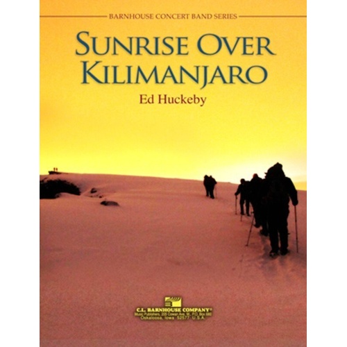 Sunrise Over Kilimanjaro by Ed Huckeby - Barnhouse Concert Band Series