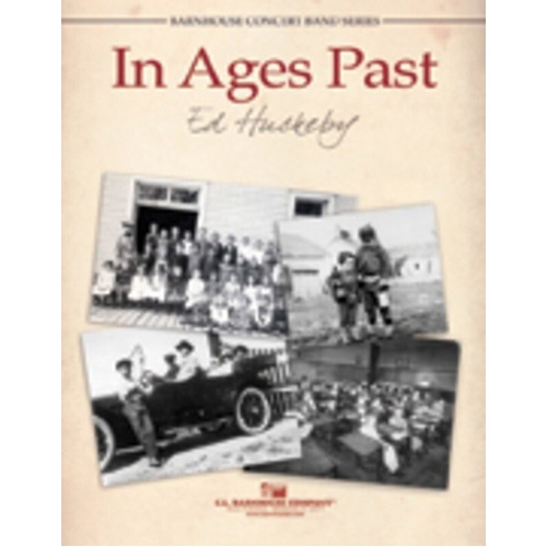 In Ages Past by Ed Huckeby - C.L. Barnhouse Company, Barnhouse Command Series