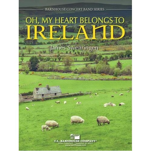 Oh My Heart Belongs To Ireland Concert Band 3 Score/Parts Book