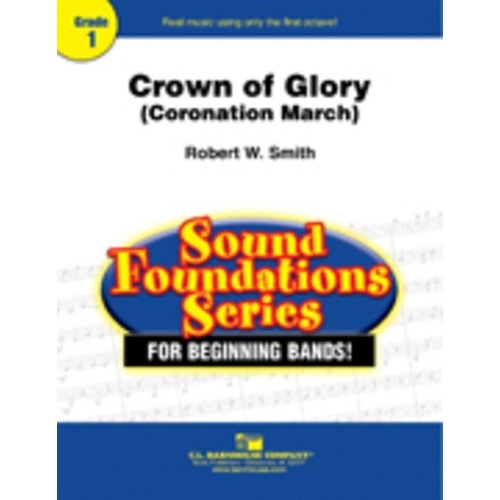Crown of Glory Coronation March by Robert W. Smith for Concert and Ceremonial Performance