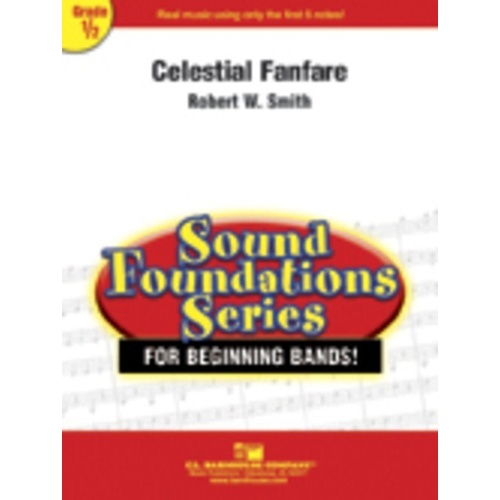 Celestial Fanfare CB0.5 SC/PTS by Robert W. Smith - C.L. Barnhouse Company, Sound Foundations Series