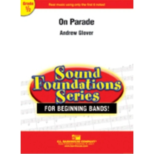 On Parade - CB0.5 SC/PTS by Andrew Glover, C.L. Barnhouse Company, Sound Foundations Series