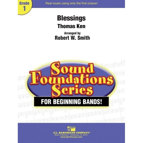 Blessings CB1 SC/PTS - Arrangement by Robert W. Smith for Beginning Band, based on The Doxology by Thomas Ken, published by C.L. Barnhouse Company