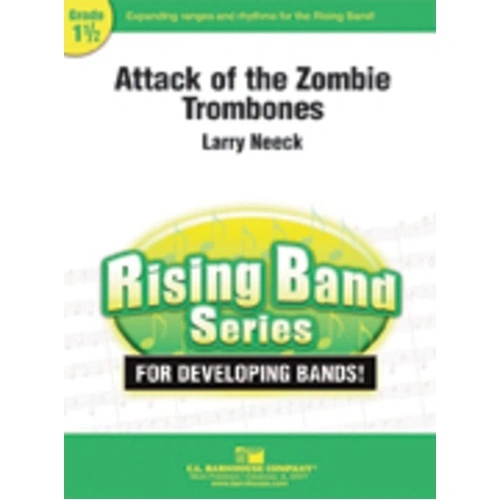 Attack of the Zombie Trombones CB1.5 SC/PTS by Larry Neeck, C.L. Barnhouse Company, Rising Band Series