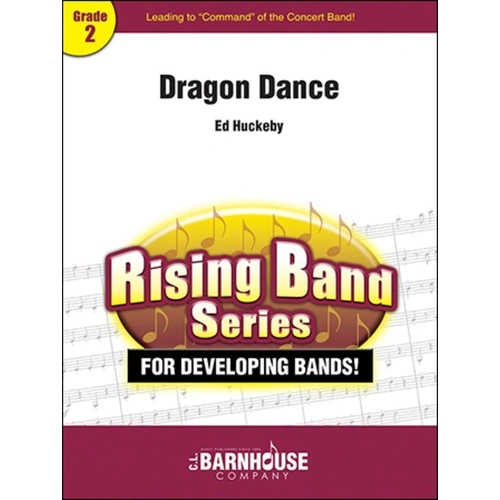 Dragon Dance by Ed Huckeby - C.L. Barnhouse Rising Band Series