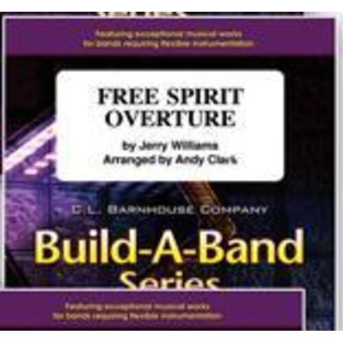 Free Spirit Overture Arr Clark Concert Band  Score/Parts