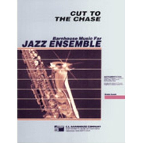 Cut To The Chase Je3 Score/Parts