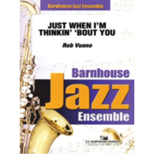 Just When I'm Thinkin' 'Bout You Jazz Chart for Trombone by Rob Vuono, Jr.