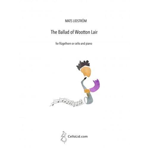 Lidstrom - The Ballad Of Wootton Lair Flugel Or Cello/Piano Softcover Book (Flugelhorn|Cello)