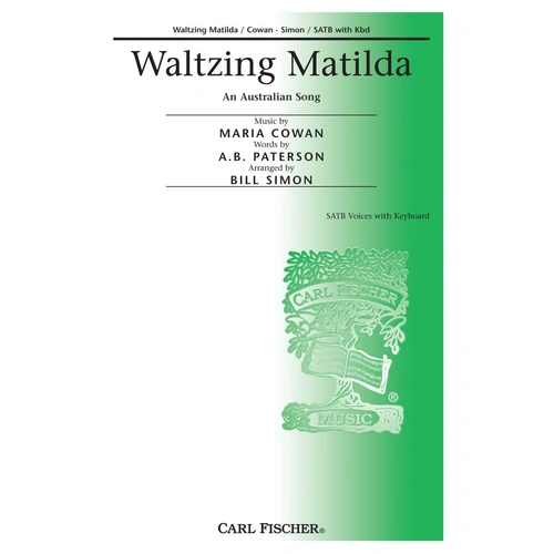 Waltzing Matilda Arranged by Bill Simon SATB Choral Score