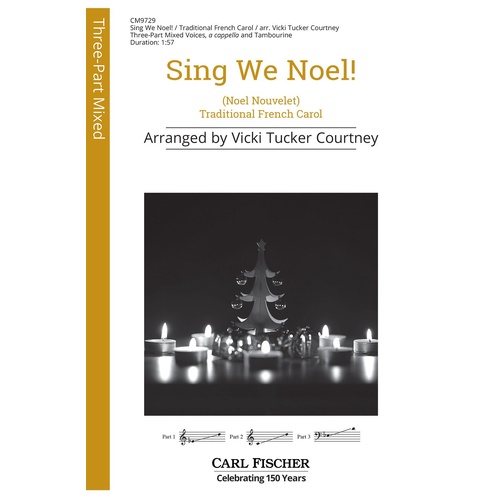 Sing We Noel SAB - French Carol by Courtney & Vicki Tucker, Carl Fischer CM9729