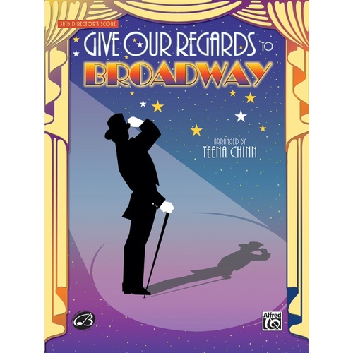 Give Our Regards To Broadway SATB Director Sc