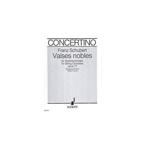 Schubert Valses Nobles Op 77 D 969 Full Score for String Orchestra by Schott Music, 18 Pages