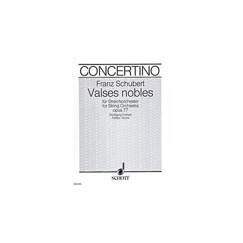 Schubert - Valses Nobles Op 77 D 969 Full Score for String Orchestra by Schott Music, 18 Pages