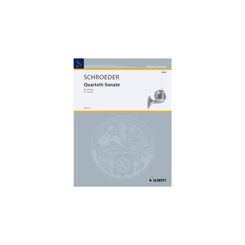 Schroeder - Quartet Sonata for 4 Horns SC/PTS, 32 Pages, Published by Schott Music