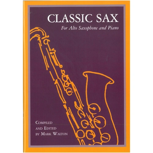 Classic Sax for Alto Saxophone by Mark Walton
