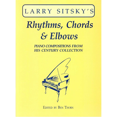 Rhythms Chords and Elbows by Larry Sitsky - Piano Piece Collection, 48 Pages, Publisher: Currency Press