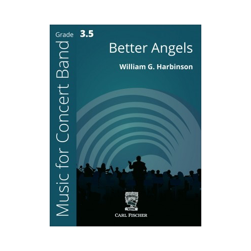 Better Angels Concert Band Sheet Music Grade 3.5 by William G. Harbinson