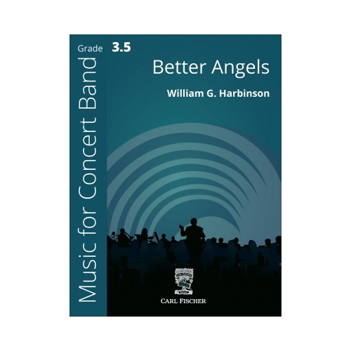 Better Angels Concert Band Grade 3.5 by William G. Harbinson