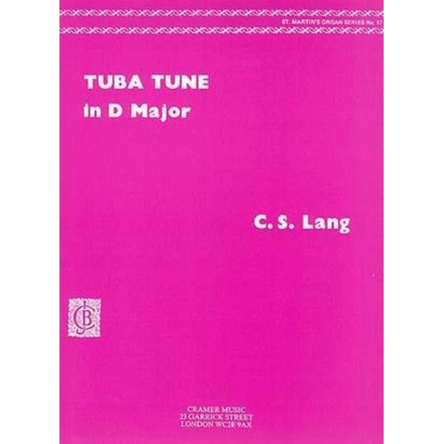 C.S. Lang - Tuba Tune D Major for Organ - 4 Pages - Organ Solo - Cramer Music