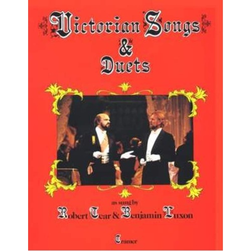 Victorian Songs & Duets by Robert Tear and Benjamin Luxon - 124 Pages, Cramer Music