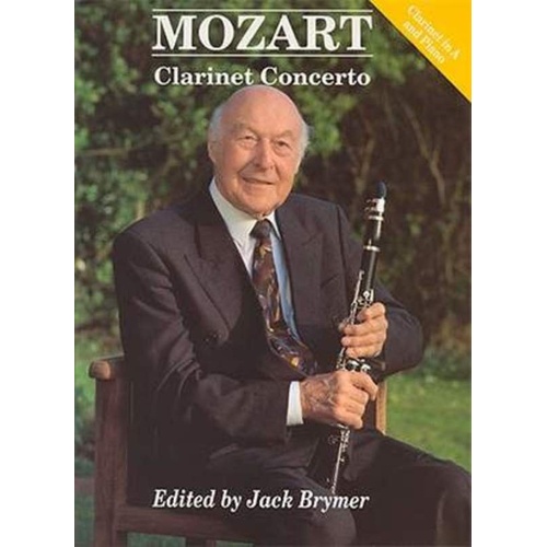 Mozart Clarinet Concerto K 622 in A with Piano Accompaniment, Edited by Jack Brymer