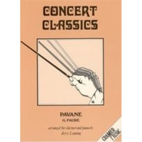 Faure Pavane for Clarinet and Piano - Cramer Music, 8 Pages, Concert Classics Series