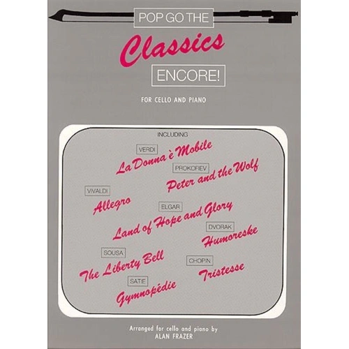 Pop Go The Classics Encore for Cello and Piano