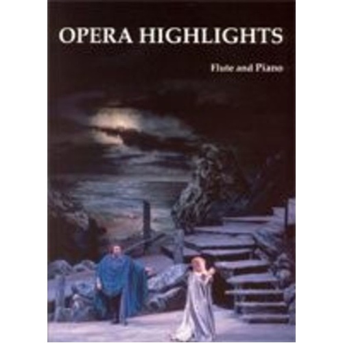 Opera Highlights for Flute and Piano by Cecil Bolton, Published by Cramer Music