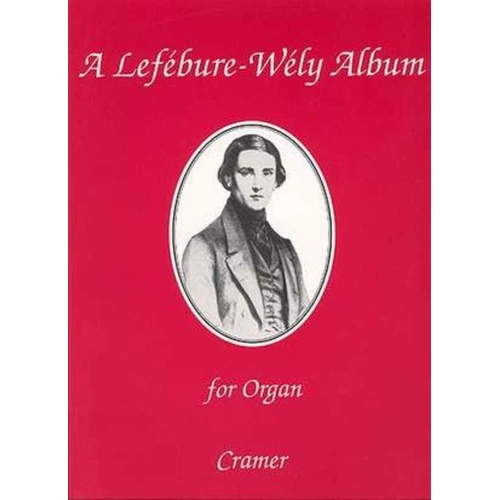 Lefebure-Wely Album for Organ by Cramer Music - 8 Pieces, 80 Pages