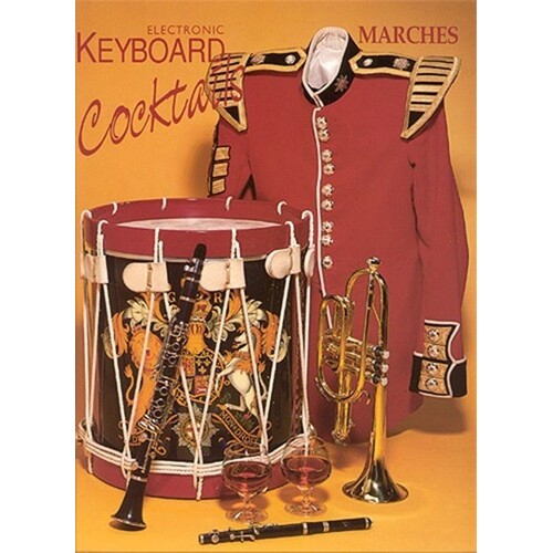 Electronic Keyboard Cocktails Marches (Softcover Book)