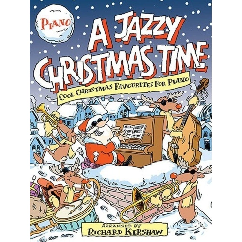 A Jazzy Christmas Time Piano by Richard Kershaw with CD backing track and piano accompaniment score