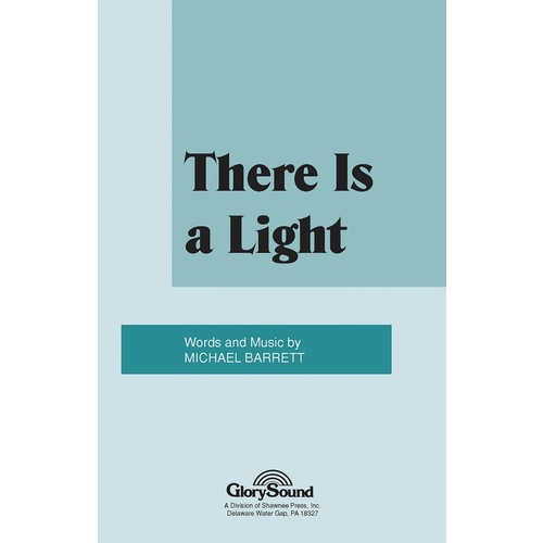 There Is A Light SATB Book