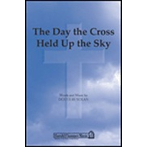 Day The Cross Held Up Sky SATBST Elec Bass Book