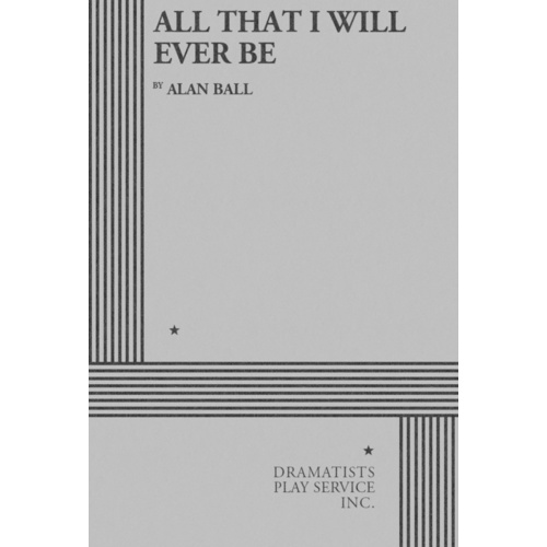 All That I Will Ever Be (Play) Book