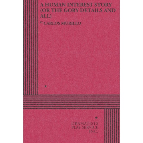 A Human Interest Story (Or The Gory Details And All) (Play) Book